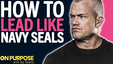 Jocko Willink ON: Leading Like a Navy Seal & Taking Extreme Ownership of Every Problem in Your Life