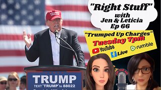 Right Stuff Ep 66 "Trumped Up Charges"