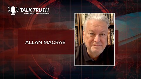 Talk Truth 04.21.23 - Allan MacRae