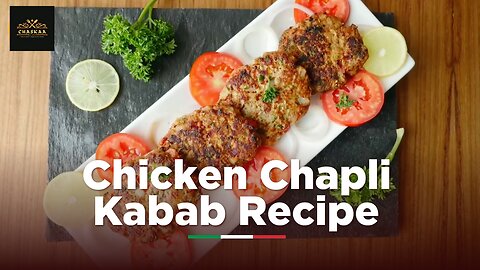 Chicken Chapli Kabab _ RECIPE _ by Chaskaa