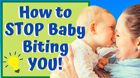 How to STOP Baby from BITING YOU!