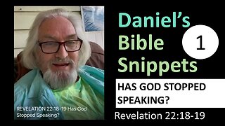 REVELATION 22:18-19 Has God Stopped Speaking? | Daniel's Bible Snippets