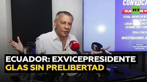 Niegan pedido de 'prelibertad' a favor de Jorge Glas, exvicepresidente de Ecuador