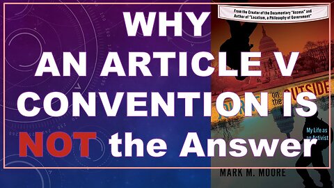 Why an Article V Convention is NOT the Answer