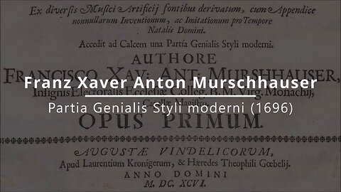 F. X. A. Murschhauser: Partia genialis styli moderni (1696)