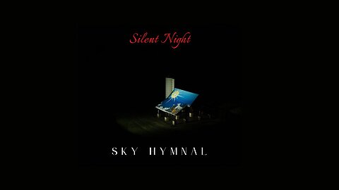Sky Hymnal "Silent Night"