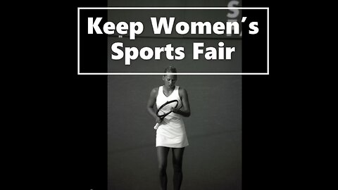 Keep Women’s Sports Fair