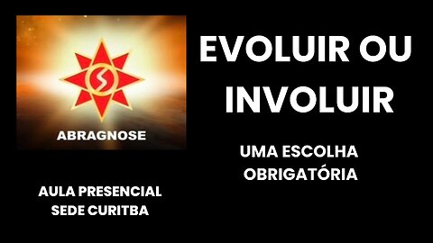 EVOLUIR OU INVOLUIR – Uma Escolha Obrigatória