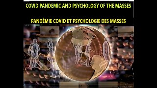 (Fran _ Eng) COVID PANDEMIC: psychology of the masses _ PSYCHOLOGIE GROUPALE, PANDÉMIE