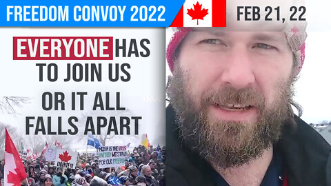 Canada - Everyone has to Join Us or It Falls Apart : Freedom Convoy 2022
