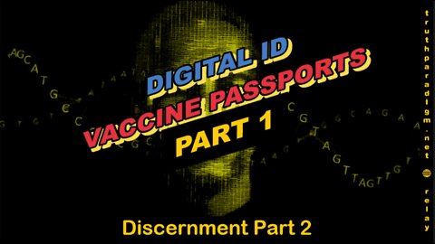 Digital Passports Part 1 (Discernment Part 2)