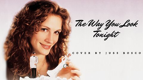 Tony Bennett - The Way You Look Tonight Cover by Juss Bosco