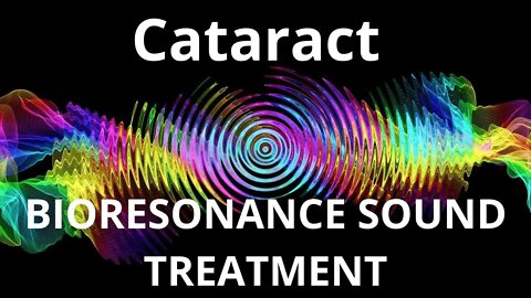 Cataract_Resonance therapy session_BIORESONANCE SOUND THERAPY