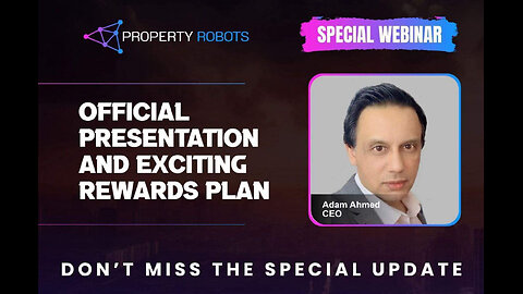 Camhirst Property Robots Official Presentation 15 Dec - CEO Adam Ahmed Explains The Rewards Plan