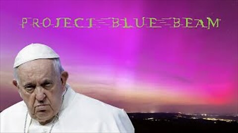 Vatican Confirms This Was A Blue Beam Test Run As They Prepare Guidelines For Supernatural Event!