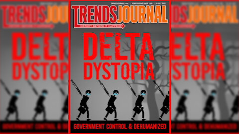 INTERVIEW: Gerald Celente — The “Delta Dystopia”, Trends in Tyranny