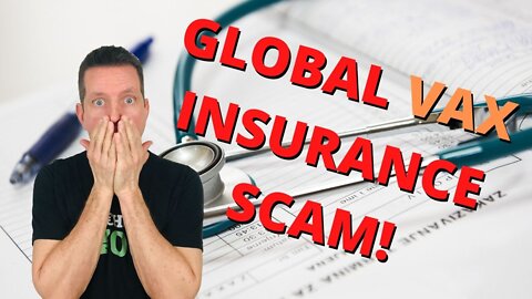 Have Many Fallen Victim of the Global Vax Insurance Scam?