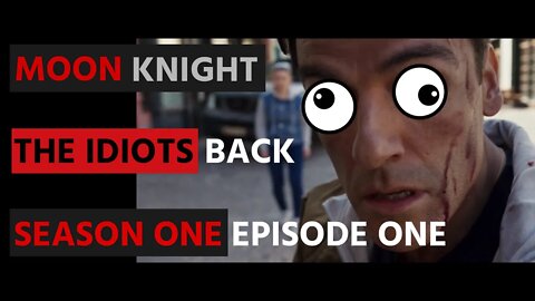 Moon Knight | The Idiot's Back | S01E01