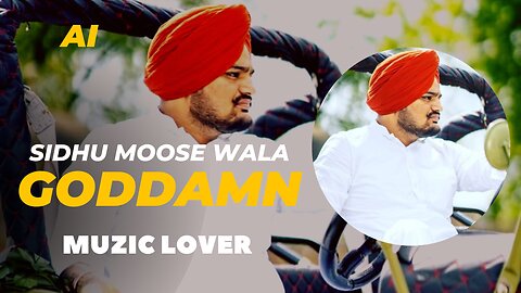 Goddamn Bass Boost Sidhu Moose Wala AI Generated Muzic Lover Latest Punjabi Song 2023
