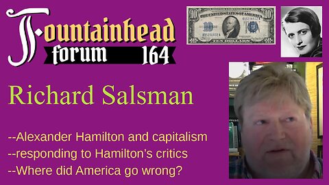FF-164: Richard Salsman on Alexander Hamilton's positive influence on America