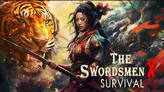 The Swordsman X: Survival | Time to Probe the Chinese Bases
