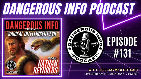 131 "Radical Intelligent Evil" ft. Nathan Reynolds, secret societies, bloodlines, mind control