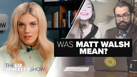 Was Matt Walsh Mean to Transgender TikTok Star Dylan Mulvaney? (Answer: No.) | Ep. 277