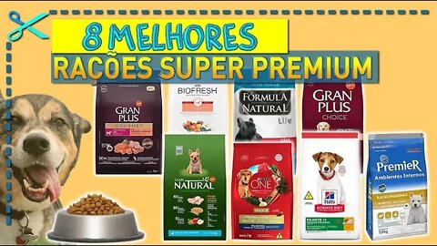 🏆 8 Melhores Rações Super Premium para Cães Adultos e Filhotes