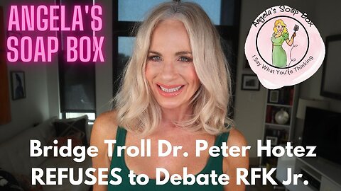 Bridge Troll Dr. Peter Hotez REFUSES to Debate RFK Jr.