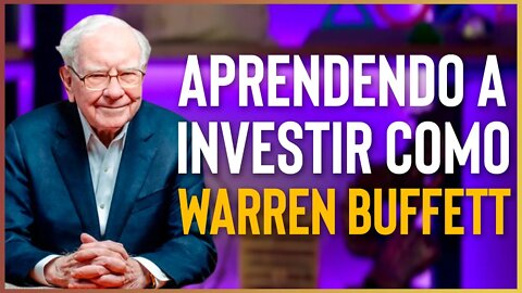 O que Warren Buffett nos ensina todos os dias sobre sua filosofia de investimentos? #warrenbuffet