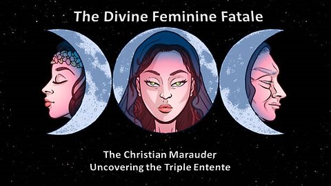 The Divine Feminine Fatale
