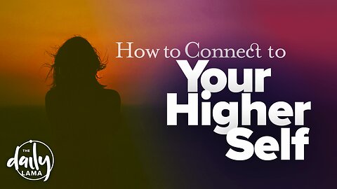 How To Connect to Your Higher Self?
