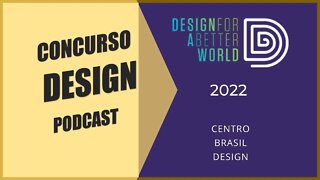 Podcast Concurso Design For a Better World 2022