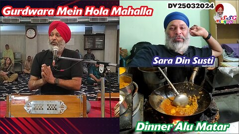 Gurdwara Mein Hola Mahalla | Sara Din Susti | Dinner Alu Matar @SSGVLogLife