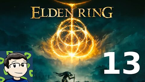 Elden Ring first Playthrough Part 13!