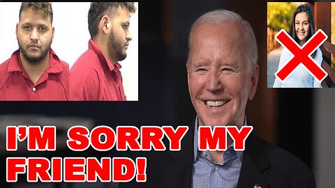 Joe Biden makes SHOCKING apology to the ILLEGAL ALIEN MURDERER!