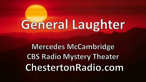 General Laughter - Mercedes McCambridge - CBS Radio Mystery Theater
