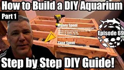 How to Build a DIY Aquarium, a Step by Step Guide. Part 1.