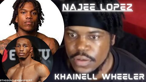 Najee Lopez vs Khainell Wheeler LIVE Full Fight Blow by Blow Commentary
