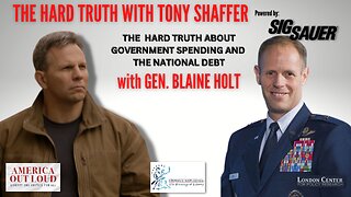 The Hard Truth About the National Debt and Government Spending – with General Blaine Holt