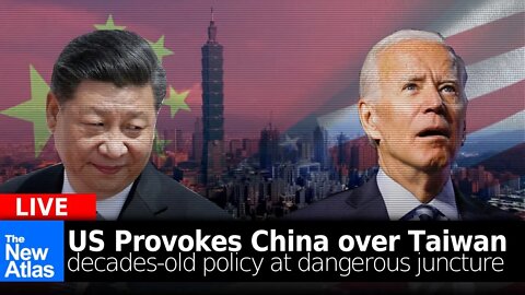 New Atlas LIVE: US-Chinese Tensions Over Taiwan