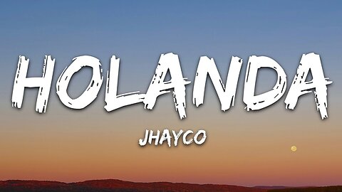 Jhayco - Holanda (Letra/Lyrics)