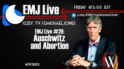 EMJ Live #28: Auschwitz and Abortion