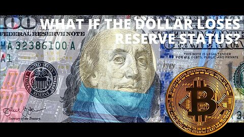 What Happens When The US Dollar Loses its Reserve Status; Bitcoin Take Over?
