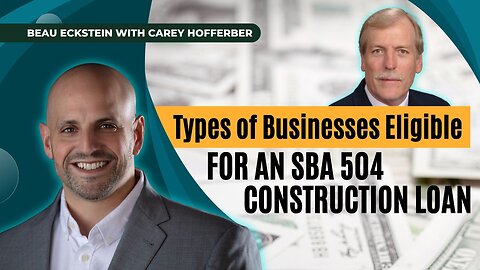 Types of Businesses Eligible for an SBA 504 Construction Loan