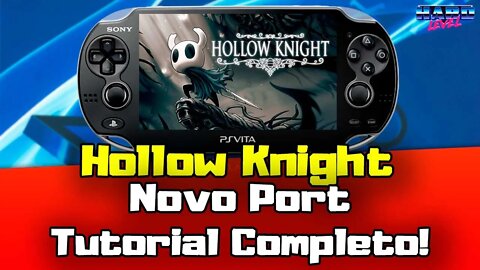 PS VIta - Hollow Knight Port! Tutorial completo e extremamente simples!