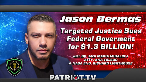 Targeted Justice Sues Federal Government for $1.3 Billion!