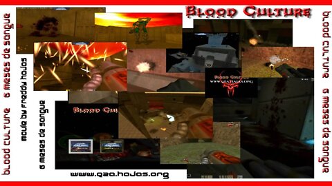 Blood Culture | DVD 6 Meses de Sangue | Quake 2 Evolved