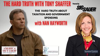 The Hard Truth About Taxation and Government Spending– with Nan Hayworth