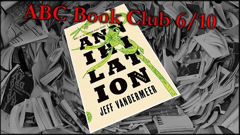 Book Club Live Stream on Annihilation by Jeff Vandermeer